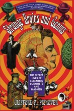 Cover art for Strange Brains and Genius: The Secret Lives Of Eccentric Scientists And Madmen