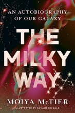 Cover art for The Milky Way: An Autobiography of Our Galaxy