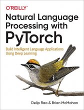Cover art for Natural Language Processing with PyTorch: Build Intelligent Language Applications Using Deep Learning