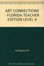 Cover art for Art Connections: Florida Teacher Edition Level 4