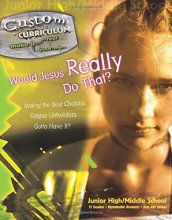 Cover art for Would Jesus Really Do That? (Custom Curriculum)