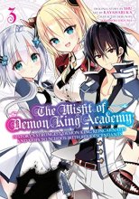 Cover art for The Misfit of Demon King Academy 03: History's Strongest Demon King Reincarnates and Goes to School with His Descendants (The Misfit of Demon King ... and Goes to School with His Descendants)