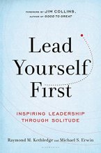 Cover art for Lead Yourself First: Inspiring Leadership Through Solitude