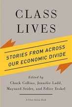 Cover art for Class Lives: Stories from across Our Economic Divide (A Class Action Book)