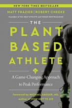 Cover art for The Plant-Based Athlete: A Game-Changing Approach to Peak Performance