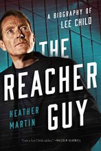 Cover art for The Reacher Guy: A Biography of Lee Child