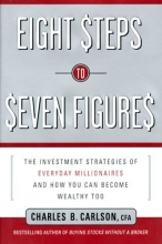 Cover art for Eight Steps to Seven Figures: The Investment Strategies of Everyday Millionaires and How You Can Become Wealthy Too