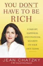Cover art for You Don't Have to Be Rich: Comfort, Happiness, and Financial Security on Your Own Terms