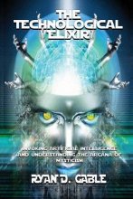 Cover art for The Technological Elixir: Invoking Artificial Intelligence & Understanding the Arcana of Mysticism