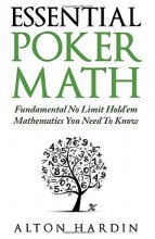 Cover art for Essential Poker Math: Fundamental No Limit Hold'em Mathematics You Need To Know