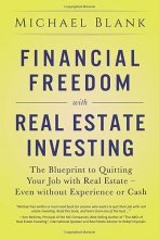 Cover art for Financial Freedom with Real Estate Investing: The Blueprint To Quitting Your Job With Real Estate - Even Without Experience Or Cash