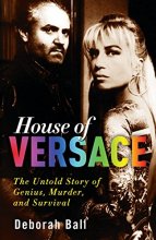 Cover art for House of Versace: The Untold Story of Genius, Murder, and Survival
