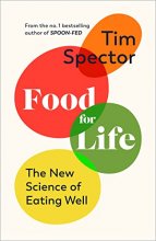 Cover art for Food for Life: The New Science of Eating Well, by the #1 bestselling author of SPOON-FED