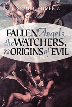 Cover art for Fallen Angels, the Watchers, and the Origins of Evil