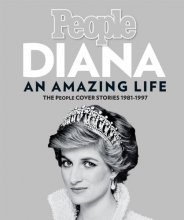 Cover art for Diana, An Amazing Life: The People Cover Stories, 1981-1997