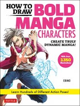 Cover art for How to Draw Bold Manga Characters: Create Truly Dynamic Manga! Learn Hundreds of Different Action Poses! (Over 1350 Illustrations)