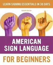 Cover art for American Sign Language for Beginners: Learn Signing Essentials in 30 Days (American Sign Language Guides)