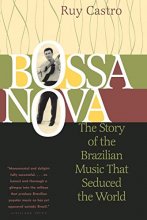 Cover art for Bossa Nova: The Story of the Brazilian Music That Seduced the World