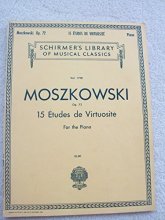 Cover art for Moszkowski - 15 Etudes De Virtuosite Op. 72 Vol. 1798 for the Piano (Schirmer's Library of Musical Classics, 1798)