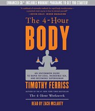 Cover art for The 4-Hour Body: An Uncommon Guide to Rapid Fat-Loss, Incredible Sex, and Becoming Superhuman
