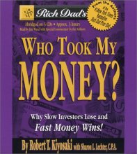 Cover art for Rich Dad's Who Took My Money?: Why Slow Investors Lose and How Fast Money Wins!
