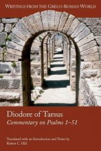 Cover art for Diodore of Tarsus: Commentary on Psalms 1-51 (Writings from the Greco-Roman World)