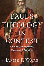 Cover art for Paul’s Theology in Context: Creation, Incarnation, Covenant, and Kingdom