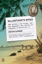 Cover art for MacArthur's Spies: The Soldier, the Singer, and the Spymaster Who Defied the Japanese in World War II