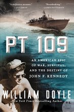 Cover art for PT 109: An American Epic of War, Survival, and the Destiny of John F. Kennedy