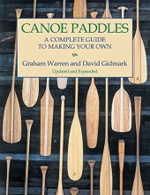 Cover art for Canoe Paddles: A Complete Guide to Making Your Own