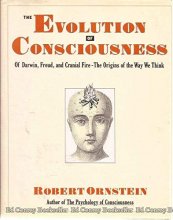 Cover art for Evolution of Consciousness: Of Darwin, Freud, and Cranial Fire : The Origins of the Way We Think