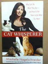 Cover art for The Cat Whisperer - Why Cats Do What They Do - And How to Get Them to Do What You Want