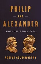 Cover art for Philip and Alexander: Kings and Conquerors