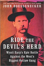 Cover art for Ride the Devil's Herd: Wyatt Earp's Epic Battle Against the West's Biggest Outlaw Gang