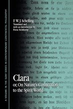 Cover art for Clara: Or, on Nature's Connection to the Spirit World (SUNY Series in Contemporary Continental Philosophy)
