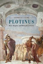 Cover art for Plotinus: Myth, Metaphor, and Philosophical Practice