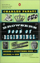Cover art for The Browser's Book of Beginnings: Origins of Everything Under, and Including, the Sun