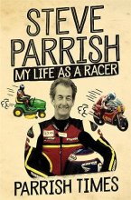 Cover art for Parrish Times: My Life as a Racer