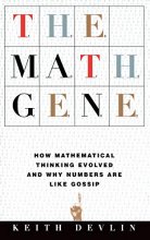 Cover art for The Math Gene: How Mathematical Thinking Evolved And Why Numbers Are Like Gossip