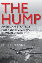 Cover art for The Hump: America's Strategy for Keeping China in World War II (Volume 134) (Williams-Ford Texas A&M University Military History Series)