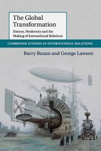 Cover art for The Global Transformation: History, Modernity and the Making of International Relations (Cambridge Studies in International Relations, Series Number 135)