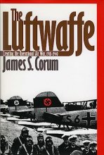 Cover art for The Luftwaffe: Creating the Operational Air War, 1918-1940
