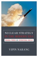 Cover art for Nuclear Strategy in the Modern Era: Regional Powers and International Conflict (Princeton Studies in International History and Politics, 143)