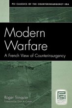 Cover art for Modern Warfare: A French View of Counterinsurgency (PSI Classics of the Counterinsurgency Era)