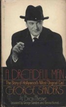 Cover art for A Dreadful Man - The Story of Hollywood's Most Original Cad, George Sanders