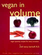Cover art for Vegan in Volume: Vegan Quantity Recipes for Every Occasion