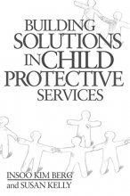 Cover art for Building Solutions in Child Protective Services (Norton Professional Books)