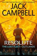 Cover art for Resolute (The Lost Fleet: Outlands)