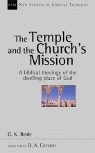 Cover art for The Temple and the church's mission: A Biblical Theology Of The Dwelling Place Of God (New Studies in Biblical Theology)