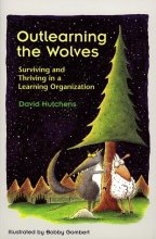 Cover art for Outlearning the Wolves: Surviving and Thriving in a Learning Organization